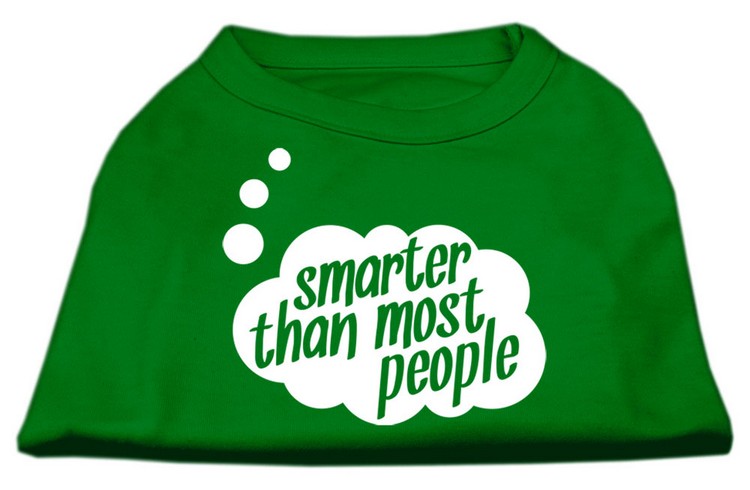 Smarter then Most People Screen Printed Dog Shirt Emerald Green XXL